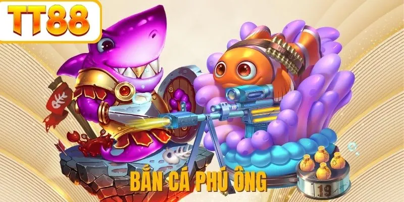 Bắn Cá Phú Ông